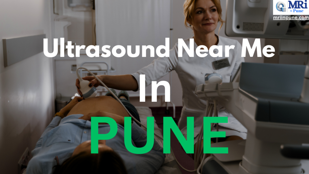 Ultrasound Scan Near Me in Pune